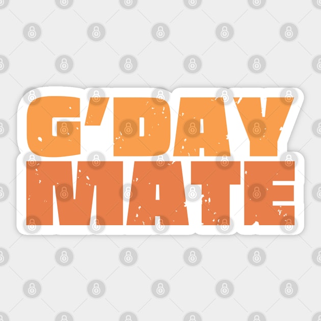 G'day Mate Sticker by Timeless Chaos